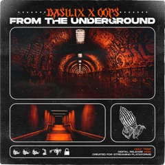 BASILIX X Oops - From The Underground