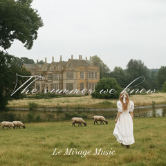 Le Mirage Music - The Summer We Knew