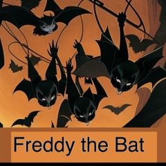 Freddy  The Bat