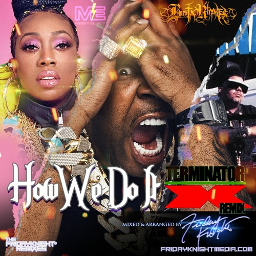 Busta Rhymes ft. Missy Elliott | "How We Do It" -Terminator X Remix