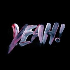 Yeah!