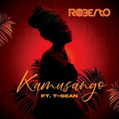 Roberto - Kamusango Feat T Sean