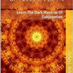 [Free] PDF ✏️ Vashikaran Magick: Learn The Dark Mantras Of Subjugation (Mantra Magick