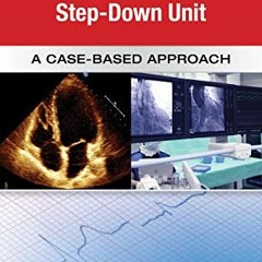 [Access] EPUB 📜 Guide to Patient Management in the Cardiac Step Down/Telemetry Unit: