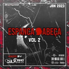 DJ Lacinho - Espanca Cabeça VOL 2