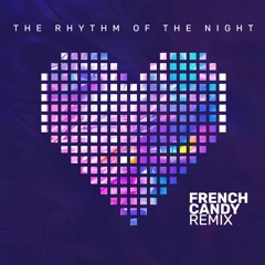 Corona - The Rhythm Of The Night (French Candy Remix) SUPPORTED BY DIPLO & DILLON FRANCIS