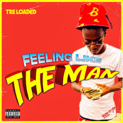 Feeling Like The Man