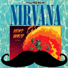 Smell Like Teen Spirit & Heat Wave MASHUP(Nirvana X Tony Romera X NightswimX) By TheoG