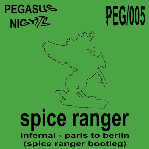 Infernal - Paris To Berlin (Spice Ranger Bootleg)