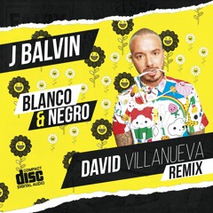 JBalvin - Blanco & Negro (David Villanueva Remix)