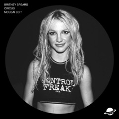 Britney Spears - Circus (Mousai Edit) [Free Download]