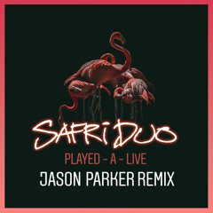 Safri Duo - Played A Live 2K20 (Jason Parker Club Mix)