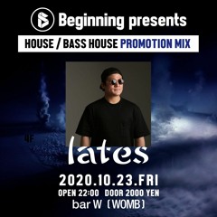 10/23 Beginning "lates" House / Bass House Promo Mix