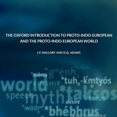 [❤ PDF ⚡]  The Oxford Introduction to Proto-Indo-European and the Prot