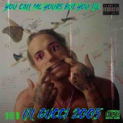 Lil Gucci 2005- you call me yours but you lie (unreleased) | made on the Rapchat app (prod. by Rapchat)