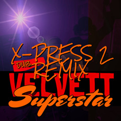 SUPERSTAR (X-Press 2 Dub Remix)