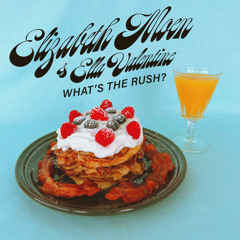 What's The Rush? (feat. Squirrel Flower)