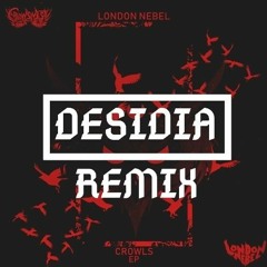 Crowls(Desidia Remix)[free DL]