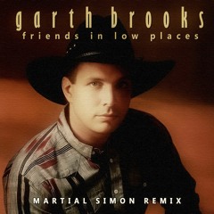 Garth Brooks - Friends In Low Places (Martial Simon Remix)