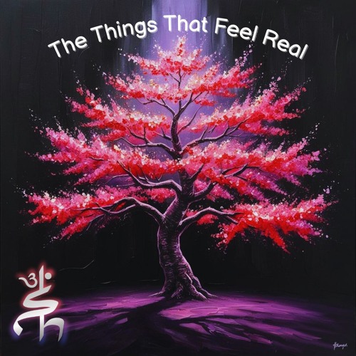 The Things That Feel Real