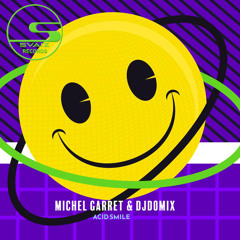 Michel Garret, DJDØMIX - Acid Smile (Original Mix) [SVZ83]
