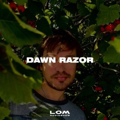 LOM Radioshow - Dawn Razor (25.11.24)