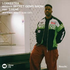 Lorkestra présente Secret Gems Show avec S!RENE - 11 Mai 2023