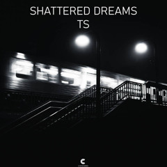 TS - Shattered Dreams