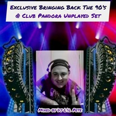Exclusive Bringing Back The 90's @ Club Pandora Un played Set!
