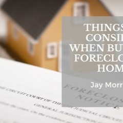 Things To Consider When Buying A Foreclosure Home