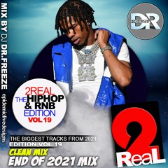 2Real Vol.19 HipHop & Rnb End OF 2021 Clean Mix