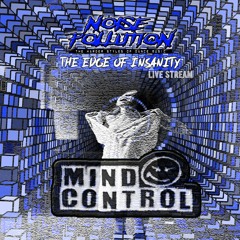 Mind Control - Noise Pollution The Edge Of Insanity (27/2/2021)