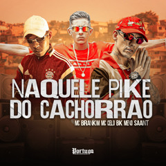 Naquele Pike do Cachorrão (feat. DJ Gordinho da VF)