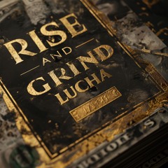 Lucha - Rise And Grind