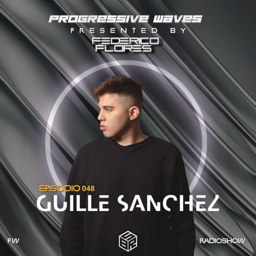 Progressive Waves #048 Guest Mix By Guille Sanchez