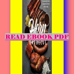 Read ebook [PDF] Horn Barbecue Recipes and Techniques from a Master of the Art of BBQ  By Matt   Hor