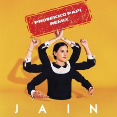 Jain - Makeba (Prosekko Papi Remix)