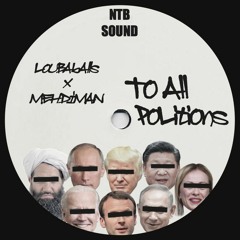 MEHDIMAN - To All Politions (Riddim Prod. Loubaballs)