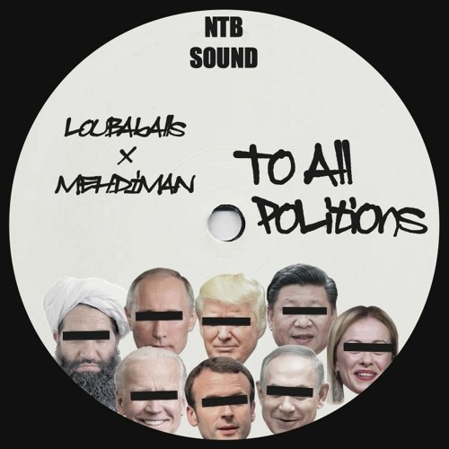 MEHDIMAN - To All Politions (Riddim Prod. Loubaballs)