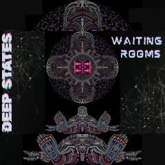 Waiting Rooms (Deep States Mix)