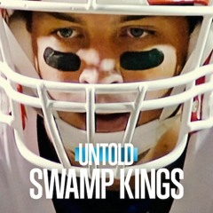 Watch Untold: Swamp Kings x FullEpisodes