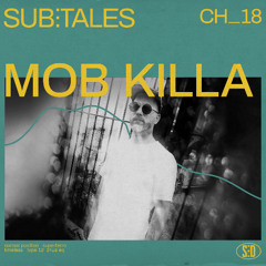 Kardia presents: Sub:Tales Chapter 18 - feat. Mob Killa