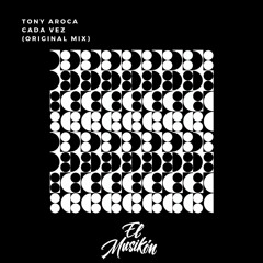 Tony Aroca - Cada Vez (Original Mix)