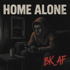 BK_AF - Home Alone