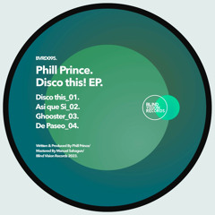 BVRDIGITAL095 Phill Prince - Disco This! ......Coming out soon on Beatport!