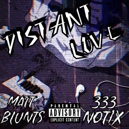 NØTIX -Distant Love ( Feat.Matt Blunts )