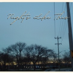 Nights Like This - Taylor Shantell (2023 Remastered)