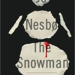 [Read] Online The Snowman BY : Jo Nesbø