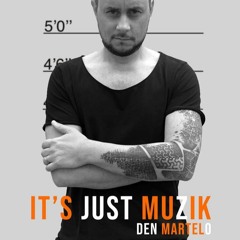 IT'S JUST MUZIK pres. IN MY HOUSE 003 with DEN MARTELO [03 Sep'23]