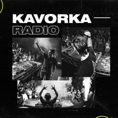 KAVORKA RADIO 009 (RAVE/HARDSTYLE)
